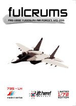 LIFT HERE! "Fulcrums" Pre-1992 Yugoslav Air Force's MiG-29's 1/72