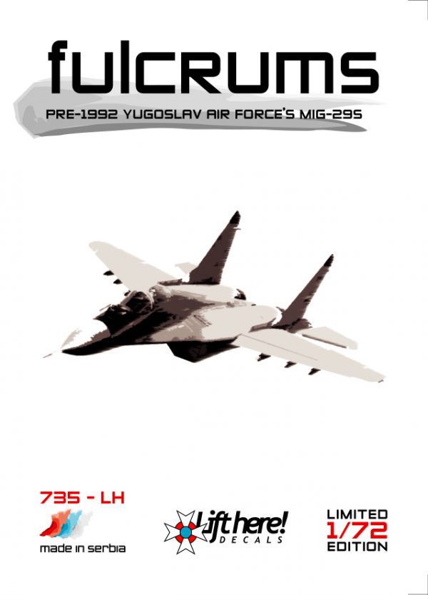 LIFT HERE! "Fulcrums" Pre-1992 Yugoslav Air Force's MiG-29's 1/72