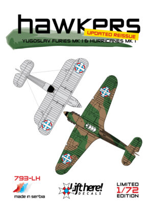 LIFT HERE! “Hawkers”, Yugoslav Furies Mk.I & Hurricanes Mk.I in 1/72 (updated reissue)