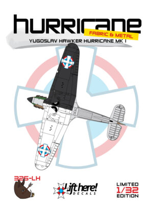 LIFT HERE! Hurricane, Yugoslav Hawker Hurricane Mk I in 1/32
